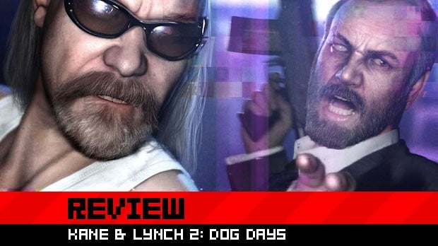 Review: Kane & Lynch 2: Dog Days