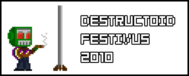 Destructoid Festivus 2010: The Airing of Grievances