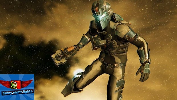 Friday Night Fights: Dead Space 2 edition