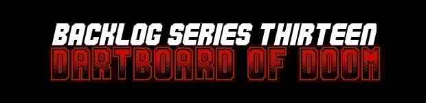 Vote in Backlog Series 13: Dartboard of DOOM