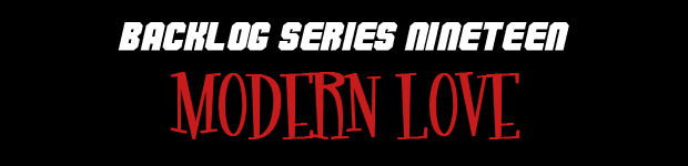 Vote in Backlog Series 19: Modern Love
