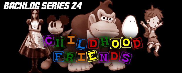 Vote now in Backlog Series 24: Childhood friends