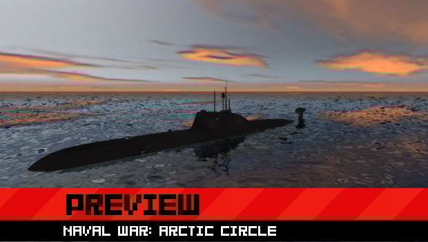 Preview: Naval War: Arctic Circle