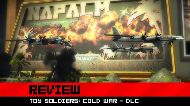 Review: Toy Soldiers: Cold War - Evil Empire & Napalm DLC