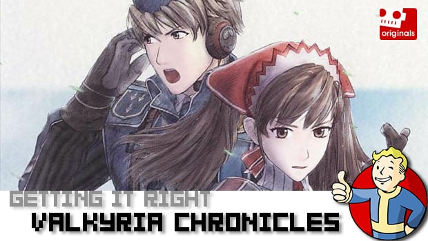 Getting It Right: Valkyria Chronicles