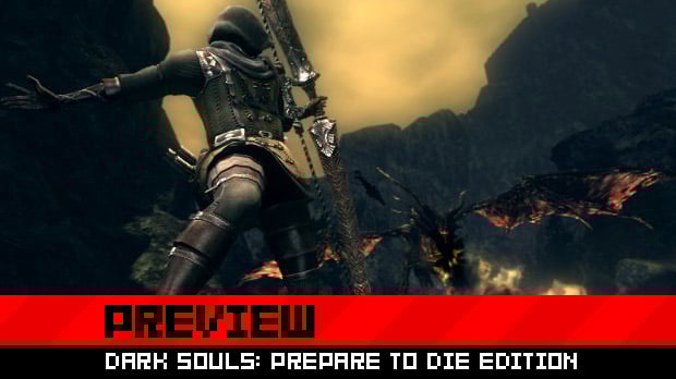 Preview: Dark Souls: Prepare to Die Edition
