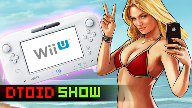 The DTOID Show: Wii U Roundup, The Uncharted TCG & GTA V