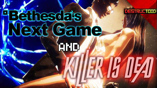 Bethesda's Next Game, Killer Is Dead-Sexy & Lobo DLC