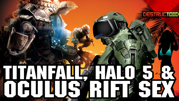 No Xbox One DRM, Titanfall, Halo, & Oculus Rift VR Sex