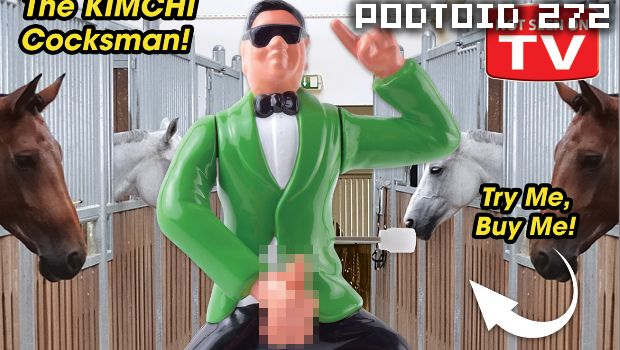 Podtoid 272: Horses Are Watching A Toy Masturbate