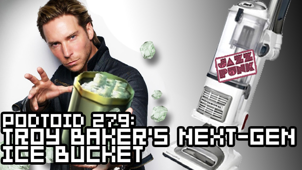 Podtoid 279: Troy Baker's Next-Gen Ice Bucket