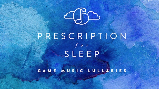 Game Music Lullabies album Prescription for Sleep now available