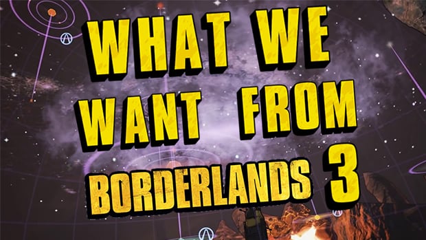What I want from Borderlands 3