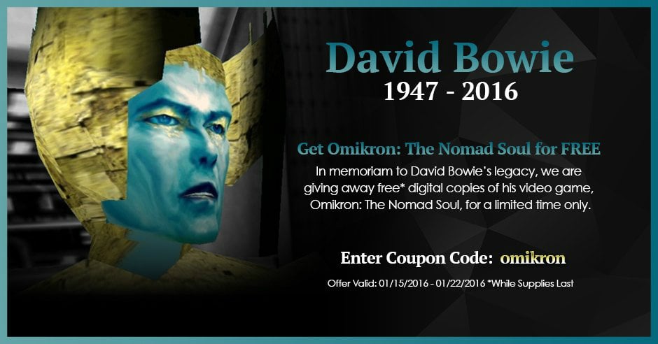 You can grab Omikron for free in remembrance of David Bowie
