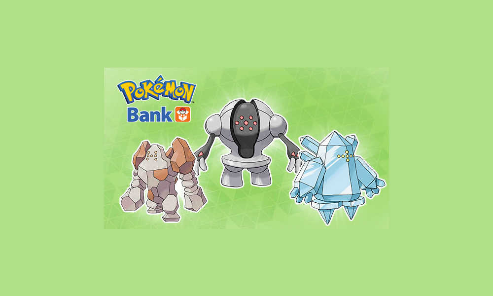 Using the Pokemon Bank nets you a free Regirock, Regice, and Registeel