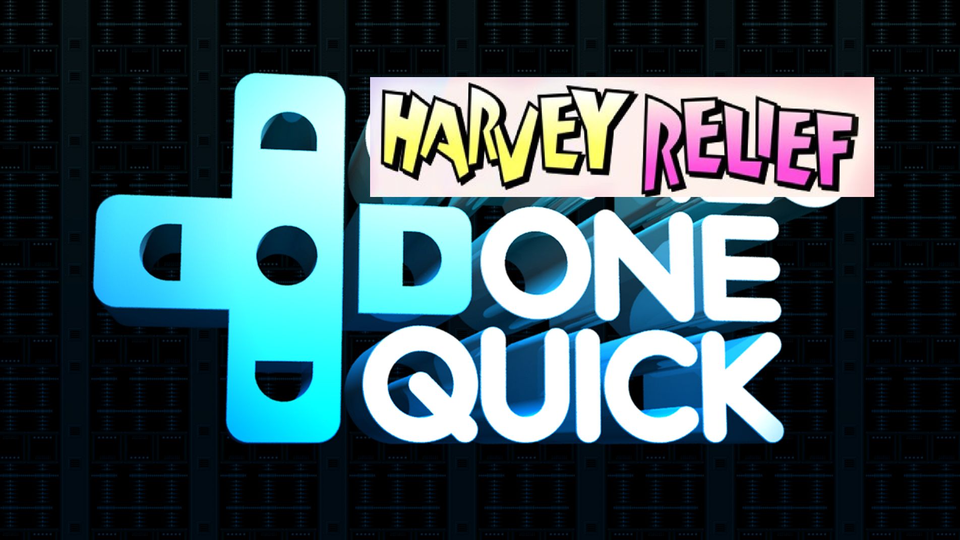 Harvey Relief Done Quick weekend begins now