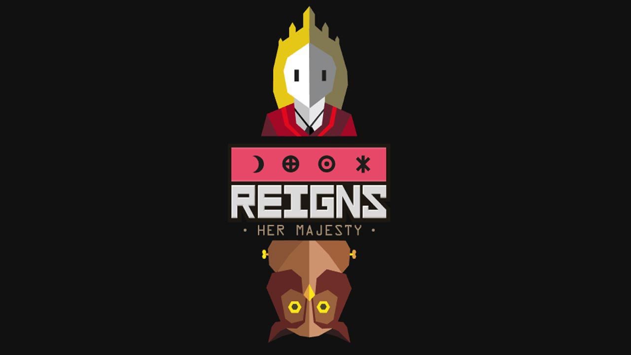 Reigns: Her Majesty is ready to rule