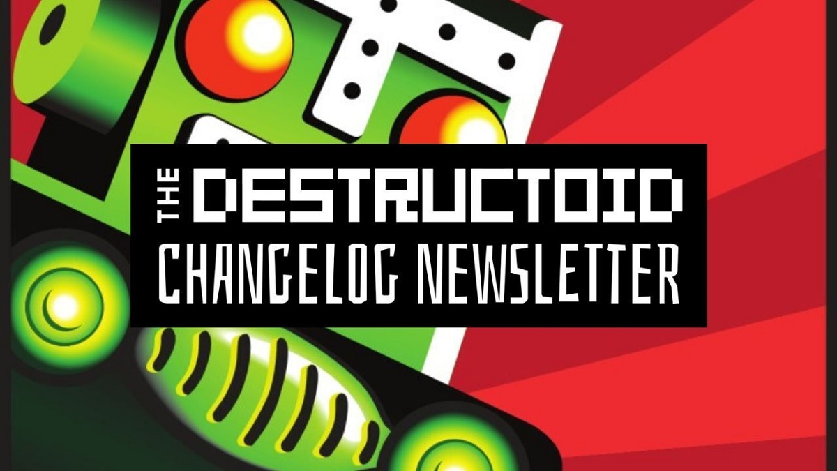 Have a finer Friday with the Destructoid Changelog Newsletter