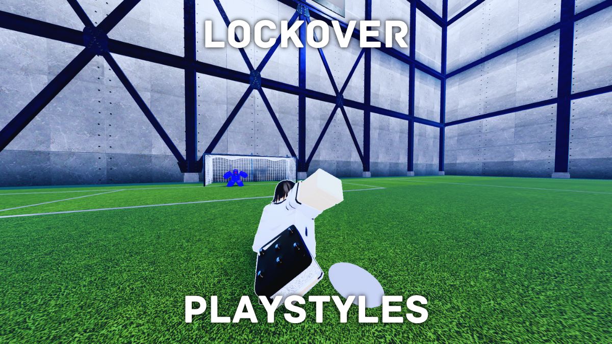 Best LockOver Playstyles: A Definitive Tier List (RELEASE)