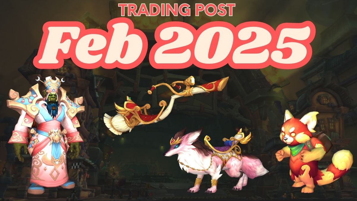 Best World of Warcraft Trading Post items for February 2025