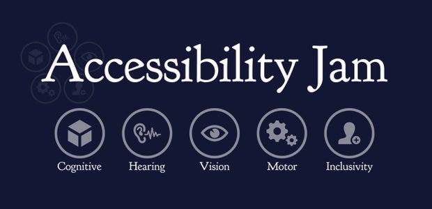 Open Your Eyes (And Ears, Etc.) For The Accessibility Jam