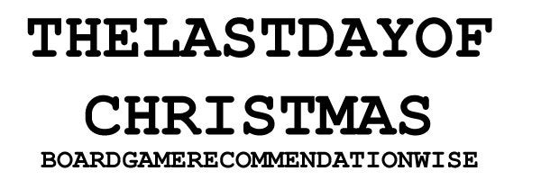 The Fifth To Twelfth (Board)Games Of Christmas