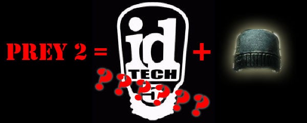 Update: Prey 2: Not Id Tech 5: Has A Hat: OK?