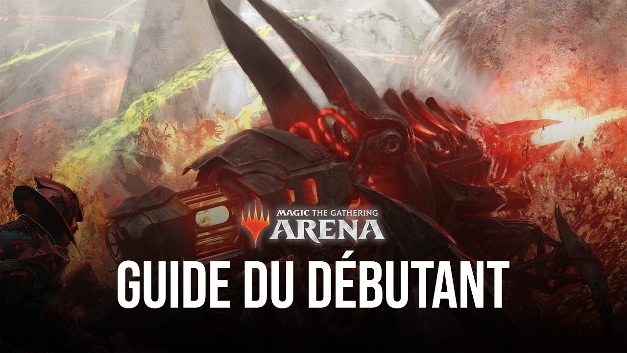 Le Guide du Débutant de pour Jouer à Magic: The Gathering Arena