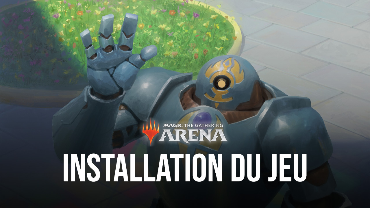 Comment Jouer à Magic: The Gathering Arena sur PC avec