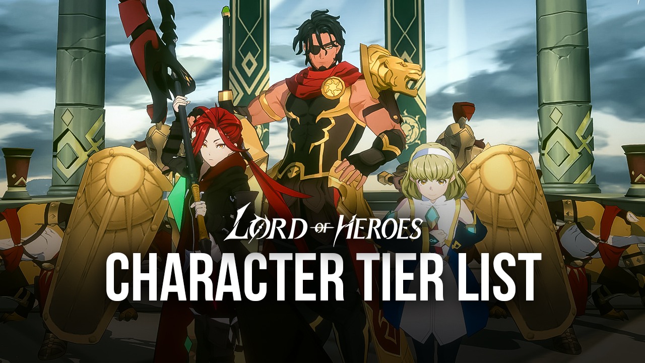 Tier List for Lord of Heroes - The Best Characters for PvP and PvE