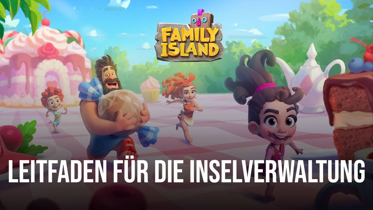 Wie du deine Insel in Family Island - Farmspiel richtig verwaltest