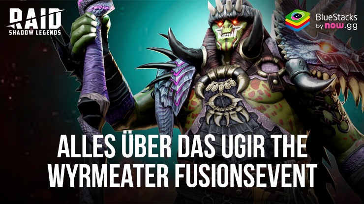 RAID: Shadow Legends - Ugir der Wyrmeater Fragment Fusions-Event