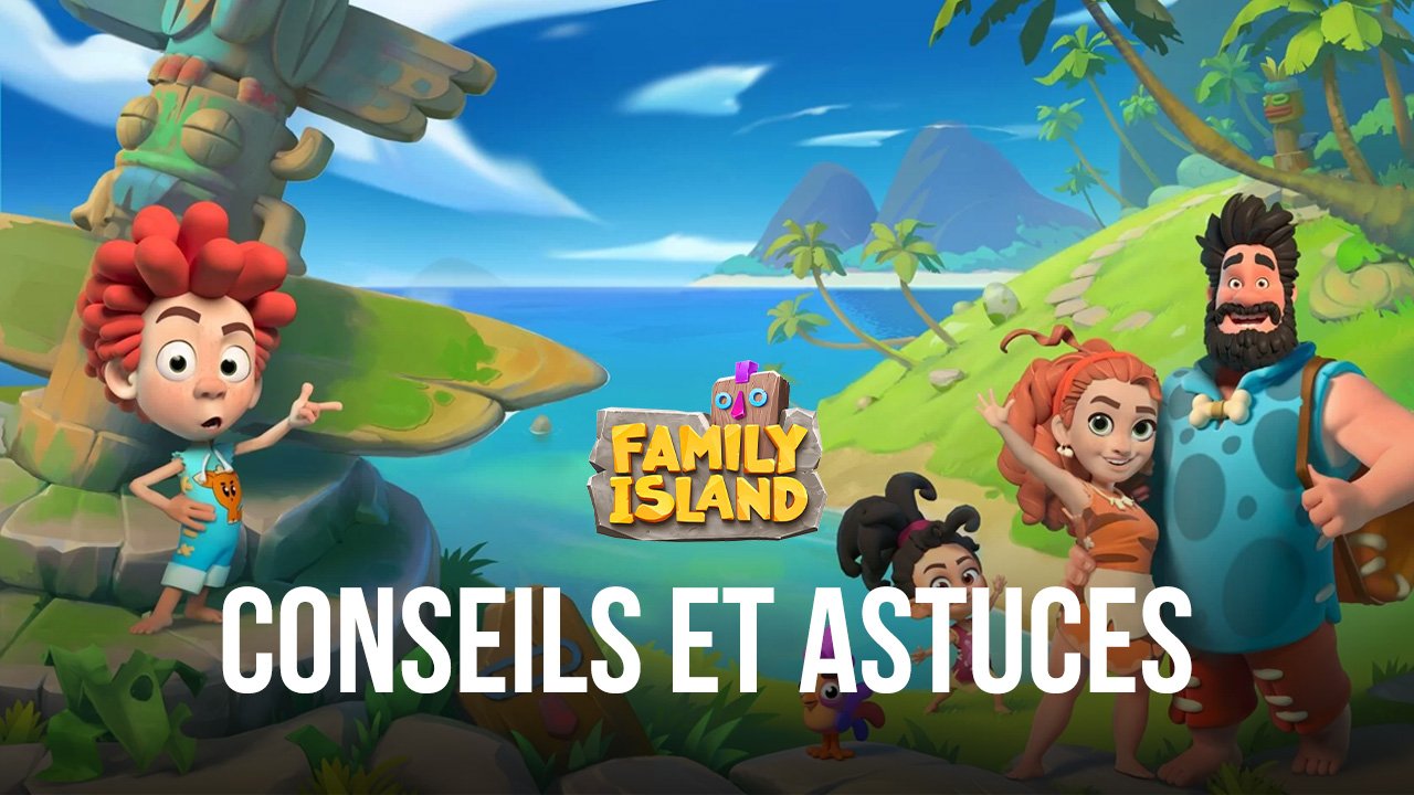 Conseils et Astuces pour Jouer à Île Familiale: île de la ferme