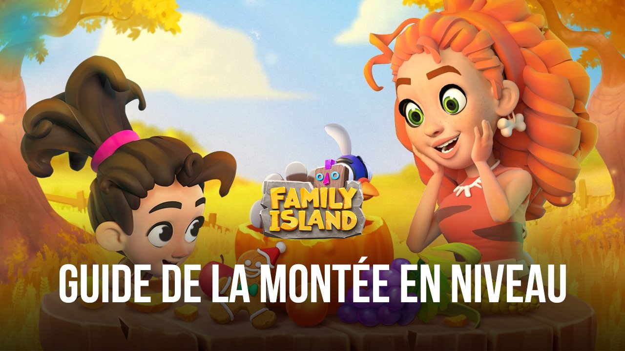 Comment Rapidement Monter en Niveau dans Île Familiale: île de la ferme