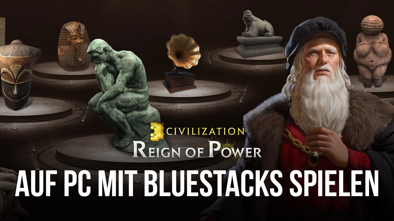 So installierst und spielst du Civilization: Reign of Power auf dem PC mit