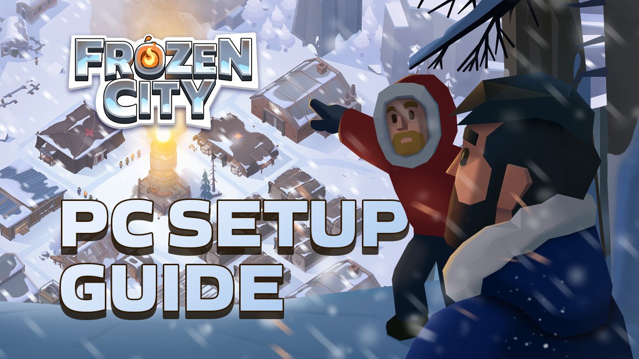 How to Play Frozen City on PC with