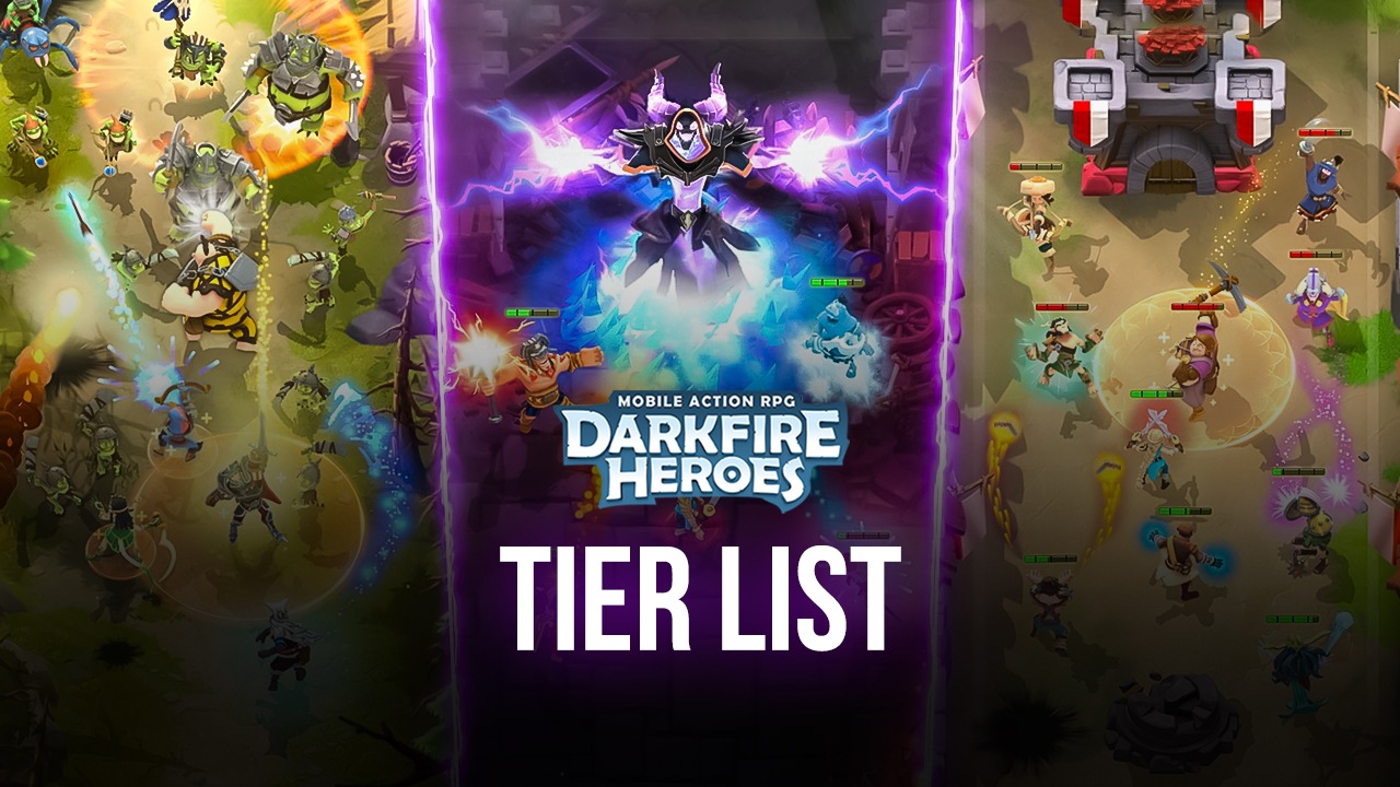 Darkfire Heroes Tier List - The Best Heroes in the Game