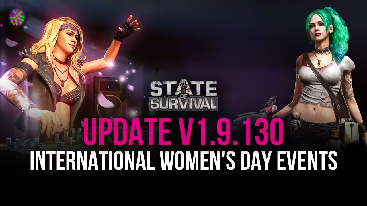 State of Survival Latest Update v1.9.130 Explained - International Women's Day Events