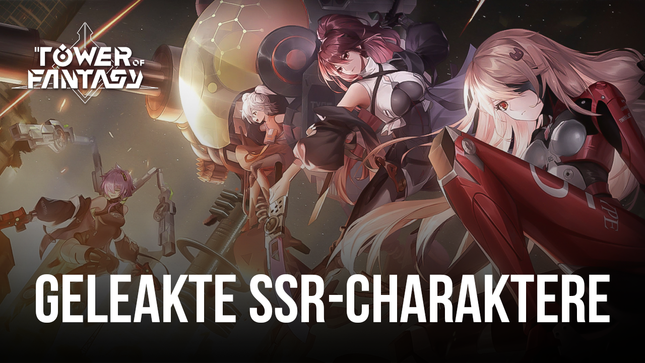 Tower of Fantasy – 9 neue SSR-Charaktere für bevorstehende Updates geleakt