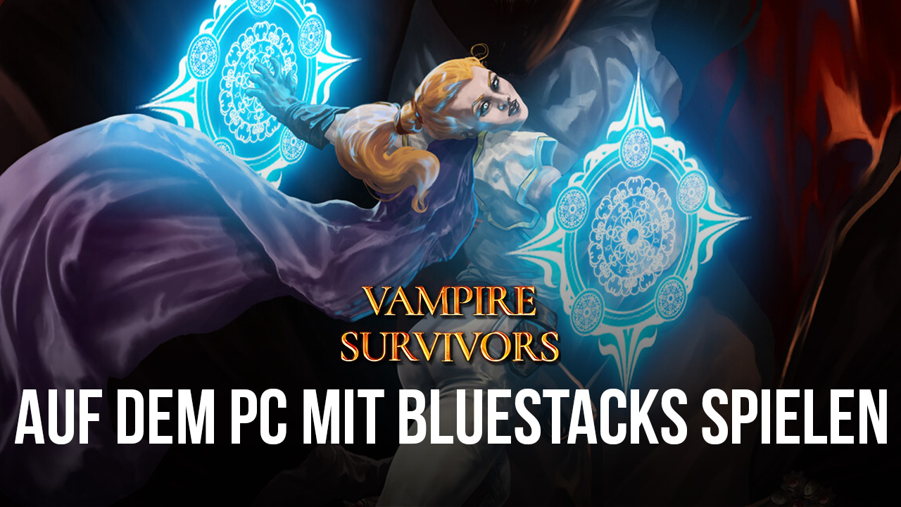 So spielst du Vampire Survivors auf dem PC GRATIS mit