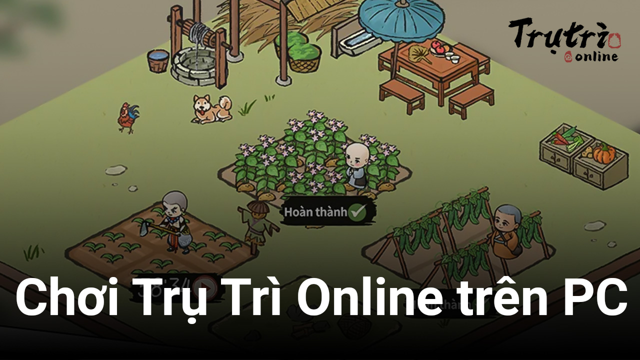 Thử làm Trụ Trì Online quản lý chùa trên PC cùng
