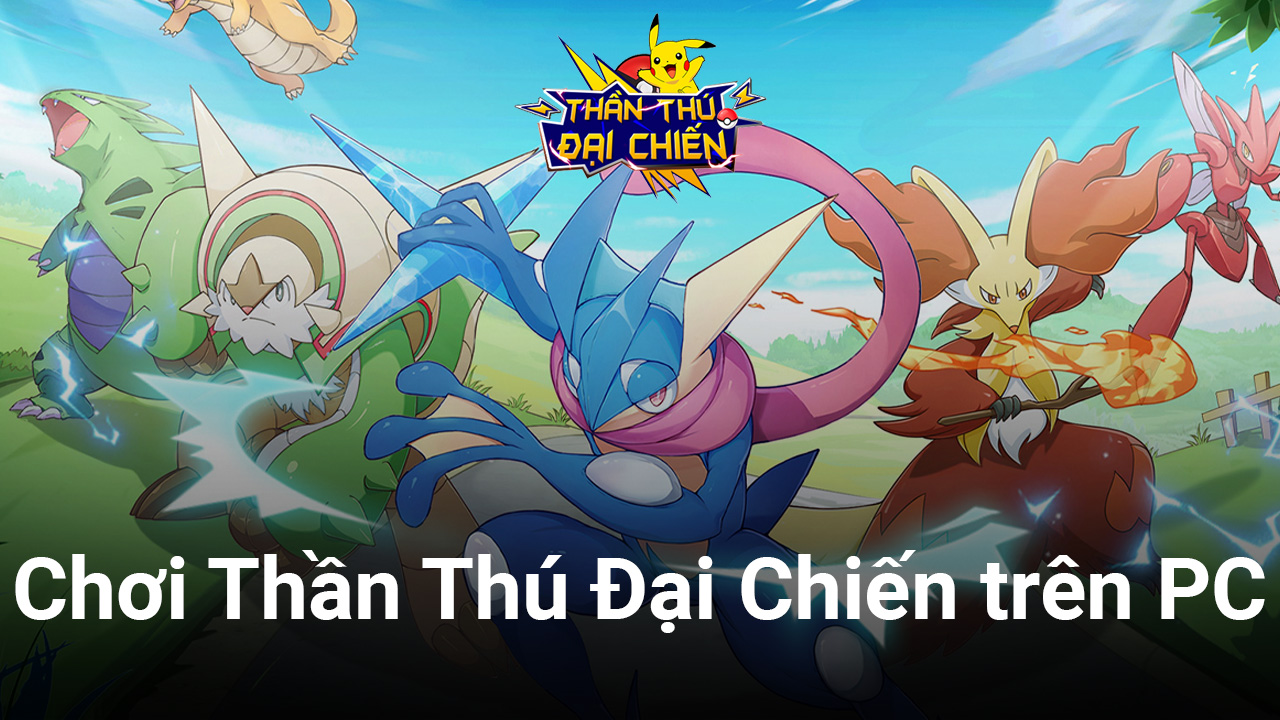 Cùng chơi Thần Thú Đại Chiến trên PC với