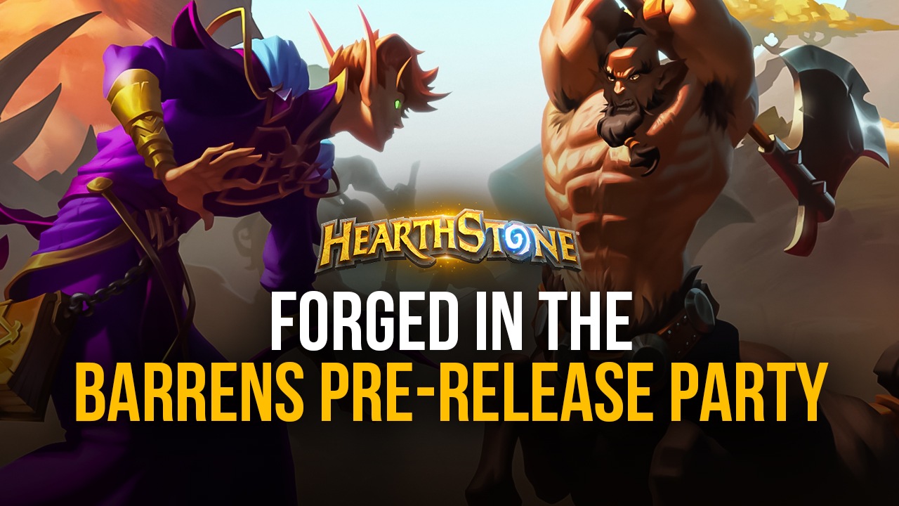 Hearthstone Announces Forged in the Barrens Pre-Release Party and Release Date | Bluestacks