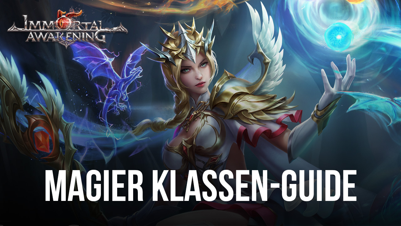 Immortal Awakening Magier Guide - Alles, was du über den mächtigen Magier wissen musst