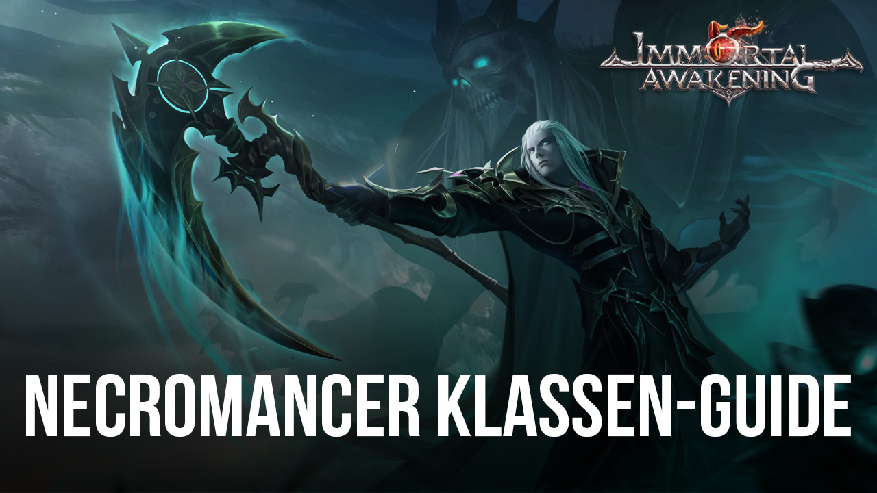 Immortal Awakening Necromancer Guide - Alles, was du über den gerissenen Necromancer wissen musst