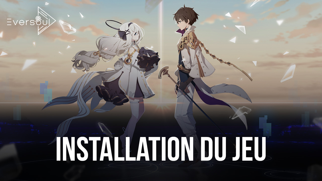 Comment Installer et Jouer à Eversoul sur PC avec