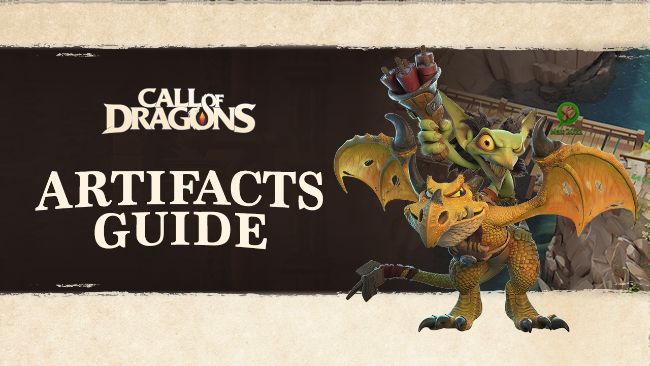 Call of Dragons Artifacts Guide - Everything You Need to Know About the Artifact System -