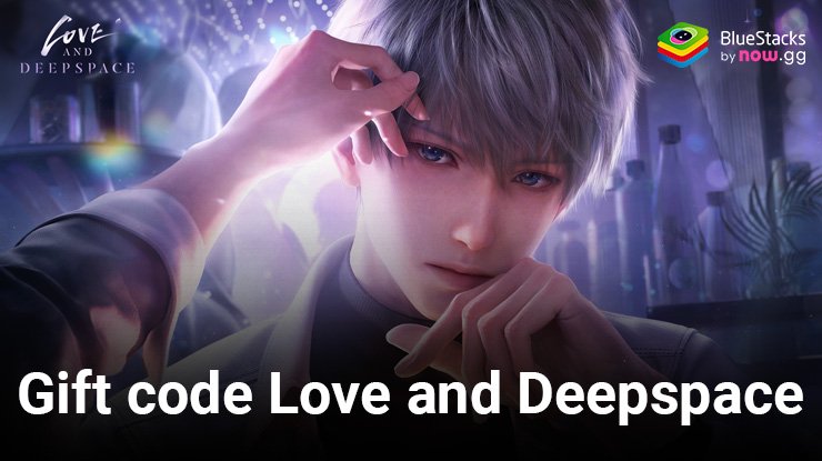 Love and Deepspace: Cập nhật các gift code mới nhất dành cho các game thủ