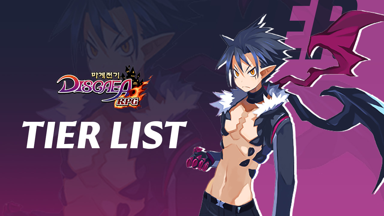 DISGAEA RPG Tier List - The Absolute Best and Strongest Characters in the Game (Updated February 2023)