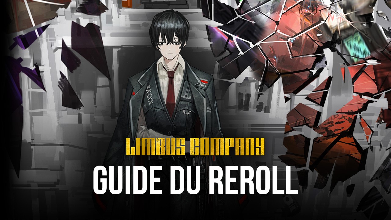 Le Guide du Reroll dans Limbus Company – Les Meilleurs Identités et  E.G.O à Viser avec le Reroll